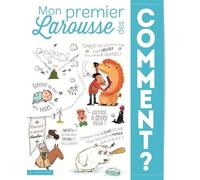 Mon Premier Larousse Des Comment ?