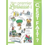 Mon Premier Larousse des comment c'est fait ?
