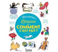 Françoise De Guibert – Mon Premier Larousse des comment c'est fait ? – Cartonné
