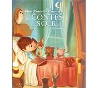 Mon premier Larousse des contes du soir Jacob Grimm (Auteur), Hans-Christian Andersen (Auteur)