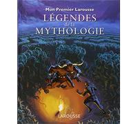 Mon premier Larousse des légendes de la mythologie
