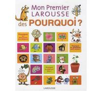 Mon premier Larousse des Pourquoi ?