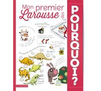 Mon Premier Larousse des Pourquoi ?