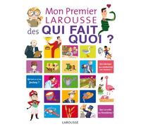 Mon Premier Larousse des Qui fait quoi ?