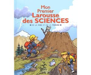 Mon Premier Larousse des sciences: De la vie et de la terre