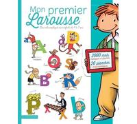 Larousse – Mon premier Larousse – Les mots expliqués aux enfants de 4 à 7 ans