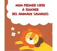 Mon premier livre à toucher des animaux sauvages