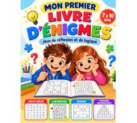 MON PREMIER LIVRE D’ÉNIGMES: Jeux de réflexion et de logique pour les enfants de 7 à 10 ans - Mots mêlés, labyrinthes, sudoku et pyramides mathématiques pour apprendre en s’amusant Studio Enigma