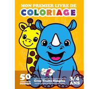 Mon Premier Livre de Coloriage Animaux de la Savane : 50 Adorables Dessins pour Enfants 3-4 ans: Cahier de Coloriage Facile avec Animaux de la Savane ... Activité Créative et Éducative pour enfant.