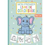 Mon premier livre de coloriage dès 1 an: 12 mois et plus, Cahier de coloriage à bord épais pour bébé (50 dessins d'animaux mignons).