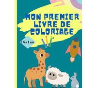MON PREMIER LIVRE DE COLORIAGE: dès 1 an