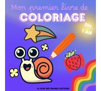 MON PREMIER LIVRE DE COLORIAGE dès 1 an: Grands dessins, gros contours. Pour les tout-petits, dès 12 mois.