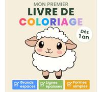 Mon premier livre de coloriage dès 1 an: Premiers coloriages simples pour les tout-petits