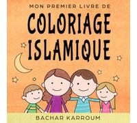 Mon Premier Livre De Coloriage Islamique: (Islam pour enfants)