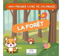 Mon premier livre de coloriage - La forêt : Cahier de coloriage 18 mois - 3 ans | Animaux et nature faciles à colorier: Dessins simples et contours épais | Développe motricité fine et concentration