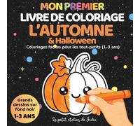 Mon premier livre de coloriage - L'automne et Halloween: Coloriages faciles pour les tout-petits (1-3 ans) - Grandes formes sur fond noir - 38 dessins