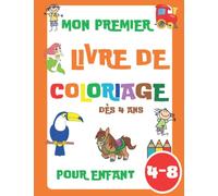 Mon Premier Livre de Coloriage Pour Enfant dès 4 Ans: 50 les Choses de Tous les Jours et Animaux Cahier Сoloriage Pour les Enfants (Filles et Garçons) ... Cheval, Vêtements, Chien et bien d'autres)