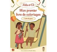 Mon Premier Livre De Coloriages Aïda Et Eli - L'aire De Jeux