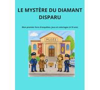 Mon premier livre de coloriages et d'enquêtes : Le club des petits détectives