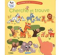 Mon premier livre de concentration: Cherche et trouve - Dès 2 ans