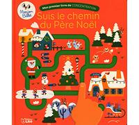 Mon premier livre de concentration: Suis avec ton doigt le chemin du Père Noël- Dès 2 ans