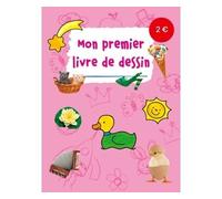 Mon premier livre de dessin - Collectif - Le Ballon Eds - broché - Livre-jeu