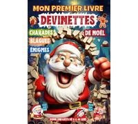 MON PREMIER LIVRE DE DEVINETTES: 140 BLAGUES , DEVINETTES , ÉNIGMES , CHARADES de Noël pour enfants de 6 à 66 ans