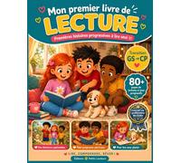 Mon premier livre de lecture GS CP: 12 histoires courtes et progressives pour apprendre à lire seul avec la méthode syllabique - Cahier de lecture ... à 8 ans en transition Grande Section vers CP