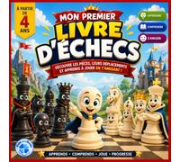 Mon premier livre d'échecs: Le guide illustré pour apprendre les échecs dès 4 ans - Toutes les règles essentielles expliquées pas à pas avec des personnages amusants