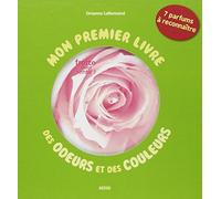 MON PREMIER LIVRE DES ODEURS ET DES COULEURS : DANS MON JARDIN