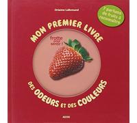 Mon premier livre des odeurs et des couleurs : Les fruits