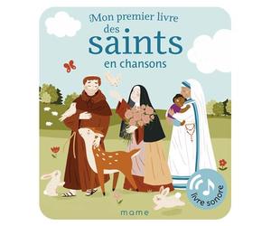 Mon premier livre des saints en chansons - Fanny Raybaud - Mame - cartonné - Comptine, chant