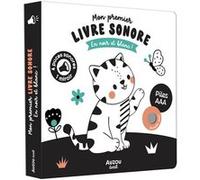 Mon premier livre sonore en noir et blanc ! Wendy Kendall (Illustration)