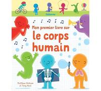 Mon premier livre sur le corps humain - dès 4 ans