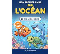 Mon premier livre sur l'Ocean: 20 animaux de la mer à découvrir, dès 3ans
