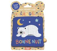 Mon premier livre tissu en lange - Bonne nuit - Wendy Kendall - Auzou Philippe Eds - broché - Album éveil dès la naissance