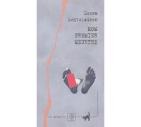 Leena Lehtolainen – Mon premier meurtre – Trad. Anne Colin Du Terrail – Actes Sud