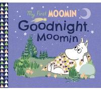 Mon premier Moomin : Bonne nuit Moomin