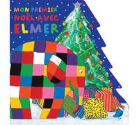David McKee – Mon premier Noël avec Elmer – Album jeunesse, traduit par Sarah Shahin – Cartonné