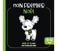 Mon Premier Noël: Livre Contraste Noir et Blanc pour Bébé