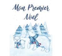 Mon Premier Noël: Livre de souvenirs, Journal, Album à compléter pour bébé garçon ou fille. Le premier Noël de bébé. Cadeau de Noël pour les nouveaux ... amis, les nouveau-nés. Cadeau de grossesse.