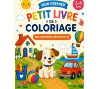 Mon premier petit livre de coloriage: Mes premières découvertes
