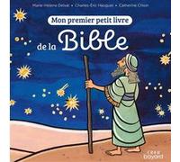 Mon premier petit livre de la Bible Marie-Hélène Delval (Adapté), Catherine Chion (Dessinateur)