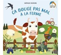 Mathilde Bourgon – Mon premier pop-up – Ça bouge pas mal à la ferme – Cartonné – Casterman