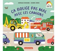Mon premier pop-up - Ça bouge pas mal avec les camions - Mathilde Bourgon - Casterman - cartonné - Album jeunesse