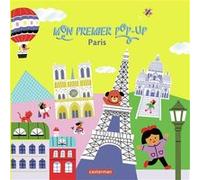 Mon premier pop-up - Paris Virginie Aladjidi (Auteur), Mathilde Bourgon (Auteur), Caroline Pellissier (Auteur)