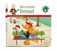 Mon premier Renaud - Livre musical pour enfants - Grandgirard, Melanie