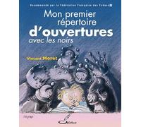 Mon premier répertoire d'ouvertures: Tome II : avec les Noirs