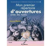 Mon premier répertoire d'ouvertures: Tome II : avec les Noirs