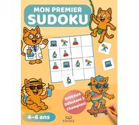 Mon Premier Sudoku: Cahier d'activités éducatif (4-6 ans) avec découpage et mascotte rigolote à colorier | Niveaux de difficulté croissants | Sudoku ... | Jeu anti-écrans pour apprendre en s'amusant
